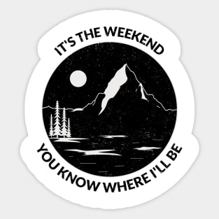 Camping Its the weekend Sticker